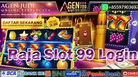 Raja Slot 99 Login Link Alternatif Terbaru Login Online